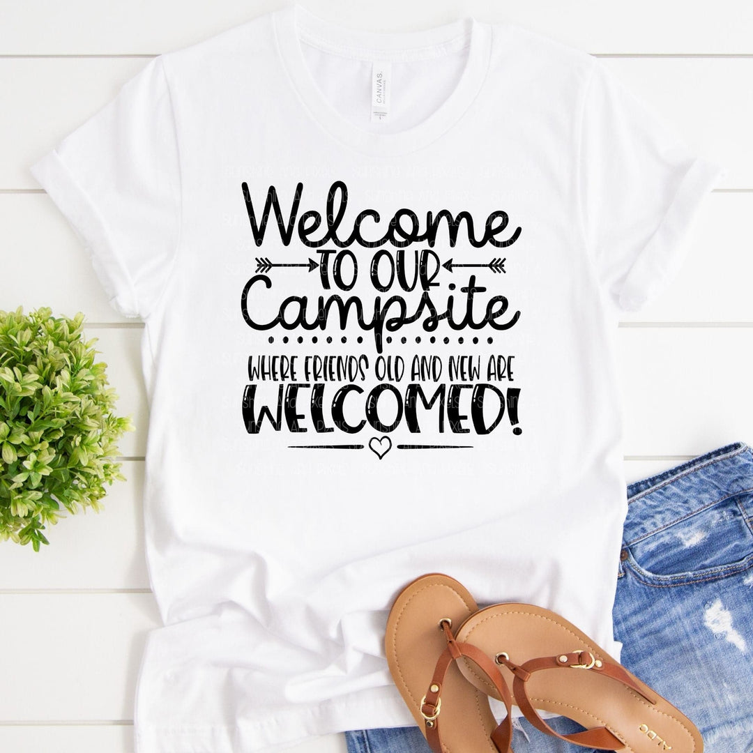 Welcome to our campsite where friends old and new are welcome (Sublimation -OR-
