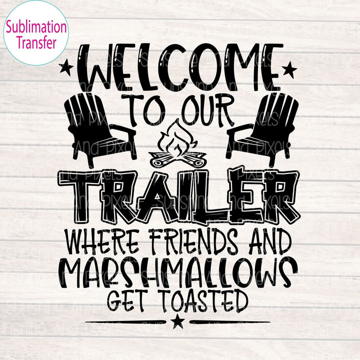 Welcome to our trailer where friends and marshmallows get toasted at the same