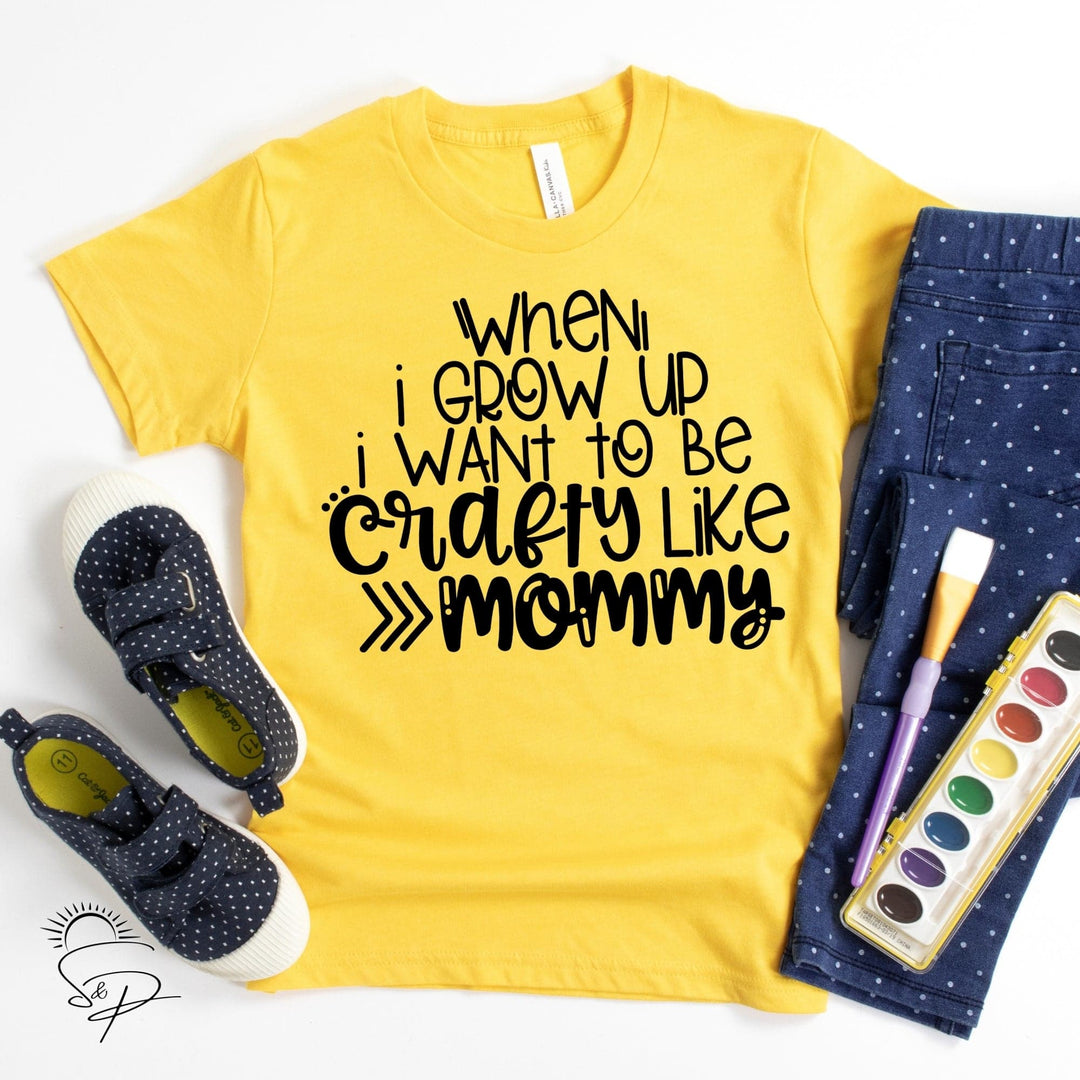 When I grow up I want to be crafty like mommy (Black Ink SCREEN PRINT) -