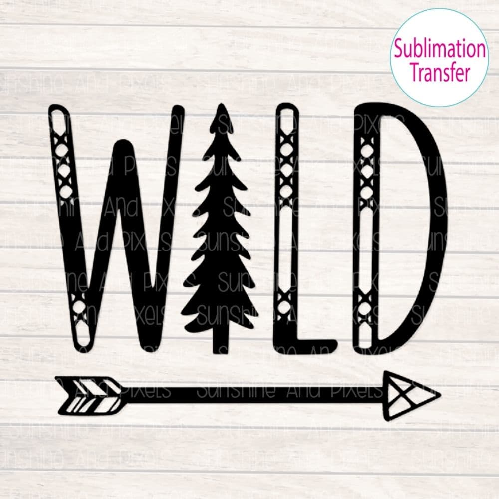 Wild (Sublimation -OR- DTF/Digi Print) - Sublimation Transfer DTF Transfer