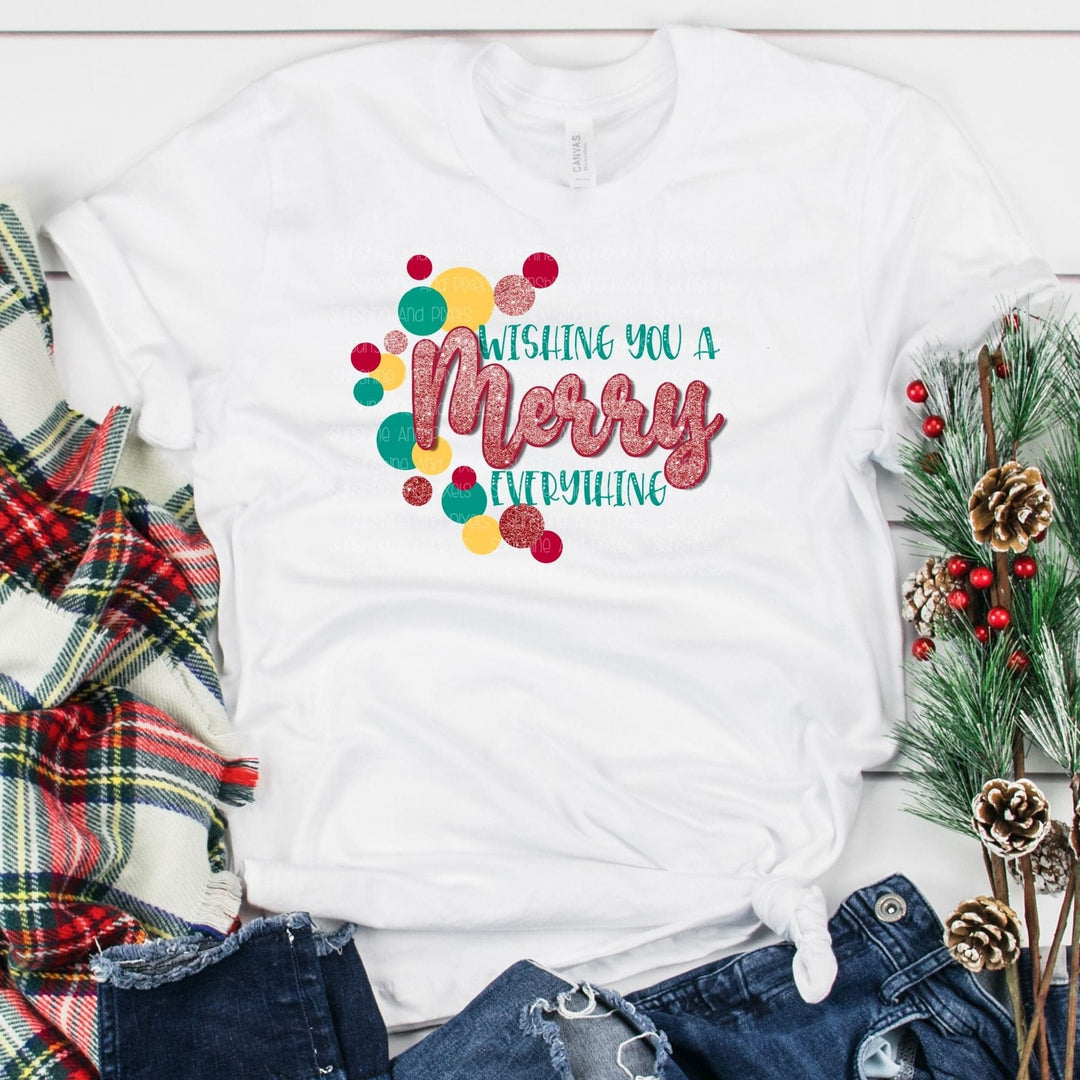 Wishing you a Merry Everything (Sublimation -OR- DTF/Digi Print) - Sublimation